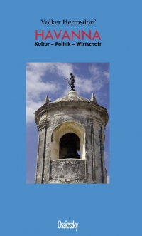 Havanna - Kultur - Politik - Wirtschaft